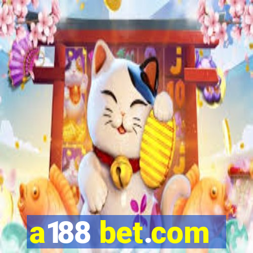 a188 bet.com